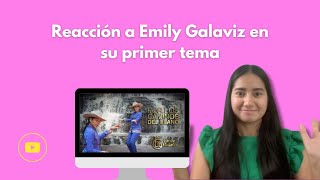 Emily Galaviz  Por los caminos del llano Reacción [upl. by Orion129]