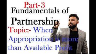 3 When Appropriation is more than Available ProfitFundamentals of Partnership  Class 12 Accounts [upl. by Rube]