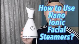 How to Use Nano Ionic Facial Steamer Worth it [upl. by Calder]