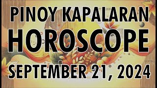 KAPALARAN HOROSCOPE at GABAY Ngayong Araw SEPTEMBER 21 2024  TAGALOG [upl. by Petr]