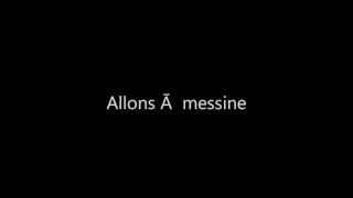 Allons Ã messine [upl. by Elcarim]