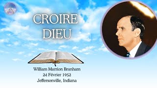 Croire Dieu William Marrion Branham 520224 [upl. by Janith79]