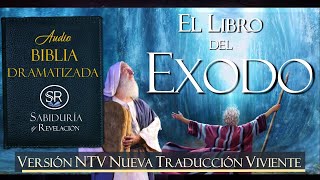 EL LIBRO DEL EXODO COMPLETO EXCELENTE AUDIO BIBLIA DRAMATIZADA NTV [upl. by Cotter]