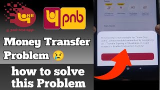 pnb one this facility is not available problem  pnb one app transaction facility is not available [upl. by Aidnyl]