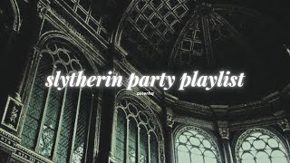 pov youre in a slytherin party  playlist [upl. by Ysnap167]