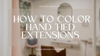 How to color hand tied extension hair [upl. by Sheena]