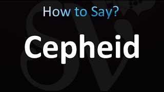 How to Pronounce Cepheid correctly [upl. by Eillen]