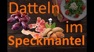 Datteln im Speckmantel Gefüllte Datteln mit Mandeln HOBBYKOCH Rezept [upl. by Weixel910]