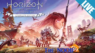 THE most epic post apocalyptic game EVER  LIVE  HORIZON FORBIDDEN WEST with The NOOB  Pt23 [upl. by Nipha]