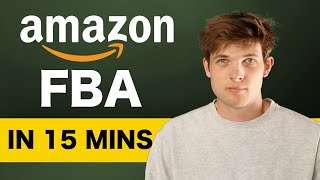 Amazon FBA in 15 Minutes  How To Sell on Amazon 2024 [upl. by Jariah]