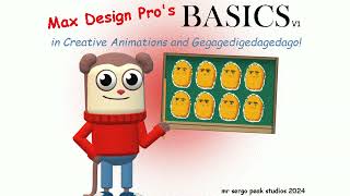 musSchool  Max Design Pros Basics in Creative Animations and Gegagedigedagedago OST [upl. by Anasiul117]