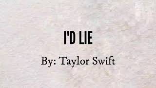 Id Lie  Taylor Swift Lyrics  DLyrics [upl. by Nyleahs915]