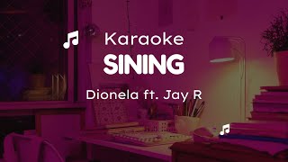 SINING  Dionela ft Jay R Karaoke [upl. by Labana]