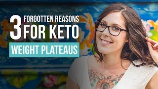 3 Forgotten Reasons for Keto Weight Plateaus  Keto for Women [upl. by Elmira]