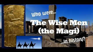 Who Were the Wise Men in History [upl. by Ecaj]