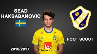 SEAD HAKSABANOVIC  Halmstad  Goals Skills Assists  20162017 HD [upl. by Gefell]