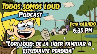 Lori Loud de líder familiar a oveja olvidada [upl. by Ajar18]