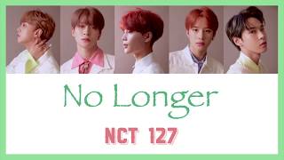 【日本語訳】나의 모든 순간No Longer  NCT 127 [upl. by Atiuqcir]