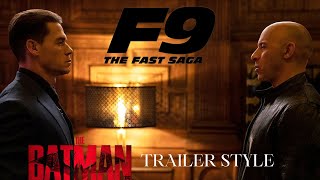 F9 Trailer  The Batman Style [upl. by Leone658]