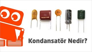 KondansatörKapasitör Nedir Ne İşe Yarar Ölçümü ve Çeşitleri [upl. by Duff]