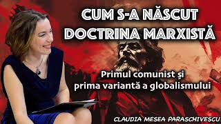 Cum sa nascut doctrina marxista ＊ Primul comunist si prima varianta a globalismului [upl. by Delaney]