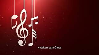 KATAKAN SAJA CINTA [upl. by Katy]