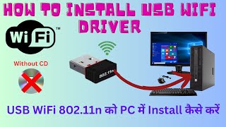 How To Install USB WIFI Driver Windows 7810  USB WIFI 80211n Driver [upl. by Atnohs]