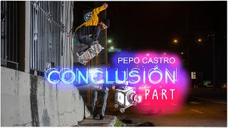 PEPO CASTRO quotConclusiónquot Part [upl. by Akemahc319]