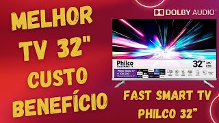 Melhor TV 32quot custobenefício  Smart TV Philco 32” PTV32G7PR2CSBLH [upl. by Sams78]