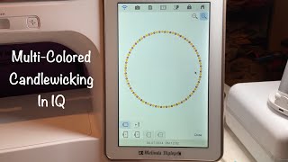 MultiColored Candlewicking In IQ Designer [upl. by Evelc520]