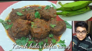 Kanch kolar kofta curry pure veg kachkolar kofta recipe [upl. by Atnoed]