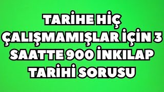 TARİHE HİÇ ÇALIŞMAMIŞLAR İÇİN 3 SAATTE İNKILAP TARİHİ 900 SORU yks2024 kpss2024 inkılaptarihi [upl. by Madonia]