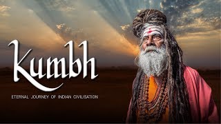 KUMBHEternal Journey of Indian CivilisationA Documentary Film [upl. by Erialcyram]