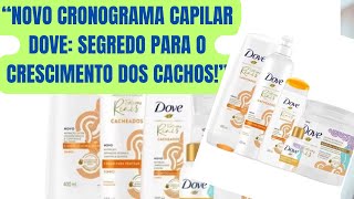 NOVO CONOGRAMA CAPILAR PARA CRESCIMENTO DA DOVEKit shampoo e condicionador para cabelos cacheados [upl. by Adnar]