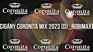 Cigány Coronita Mix 2023 DJROBIMAX [upl. by Schlenger832]