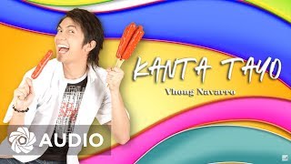 Vhong Navarro  Kanta Tayo Audio 🎵  Totoy Bibbo [upl. by Einnep]