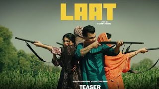 LAATOFFICIALTEASERGUNTAJDANDIWALGURLEJAKHTERFTMAHISHARMANEWPUNJABISONG2024 [upl. by Kotta]