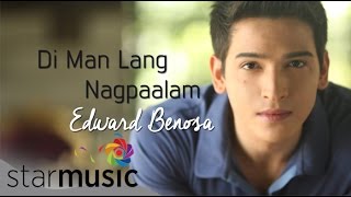 Di Man Lang Nagpaalam  Edward Benosa Lyrics [upl. by Esil]