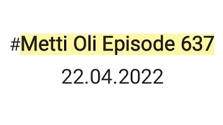 Metti Oli FINAL episode 637 22042022 minivlog trending [upl. by Mueller]