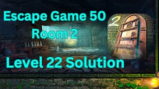 Escape Game 50 Rooms 2 Level 22 Solution [upl. by Eicnan]