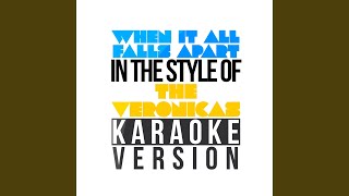 When It All Falls Apart In the Style of the Veronicas Karaoke Version [upl. by Ycats604]