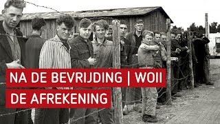 Na de bevrijding WO2  De afrekening [upl. by Nylknarf814]