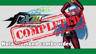 KoF XIII Kula Diamond combo video FINAL VERSION [upl. by Caughey]