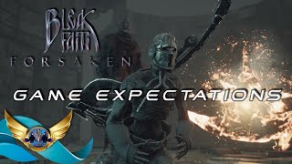 Bleak Faith Forsaken  Game Expectations [upl. by Irual]