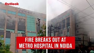 Fire breaks out at Metro Hospital in Noida [upl. by Westland154]