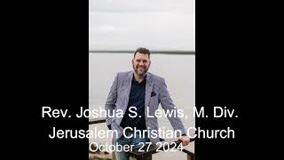 Rev Joshua S Lewis M Div Pastor Jerusalem Christian Church 102724 [upl. by Alroy]