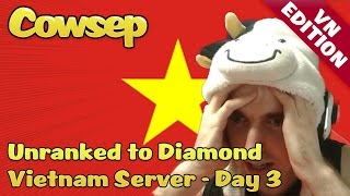 Cowsep on Vietnam Server  Day 3 Liên Minh Huyền Thoại [upl. by Teirrah830]