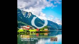 Kürşat Gürel  Bir Gülüşü Var [upl. by Aihsek374]