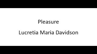 Pleasure  Lucretia Maria Davidson [upl. by Ahsener]