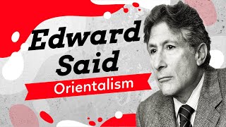 Edward Said and Orientalism A Simple Explanation [upl. by Adnak147]